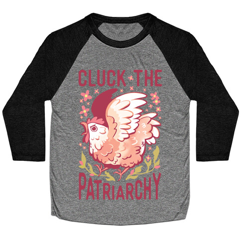 Cluck The Patriarchy Baseball Tee