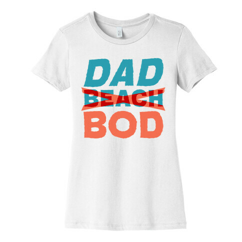 Dad Beach Bod  Womens T-Shirt