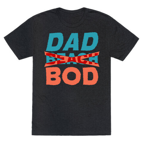 Dad Beach Bod White Print T-Shirt