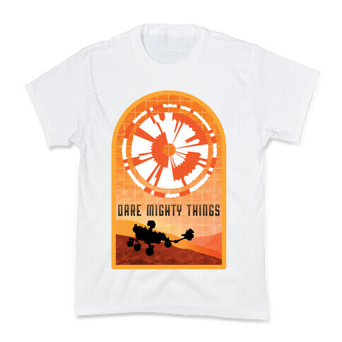 Dare Mighty Things Perseverance Parachute Kids T-Shirt