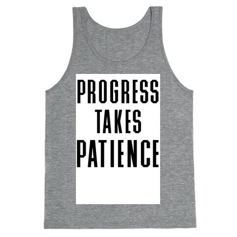 Progress Takes Patience Tank Top