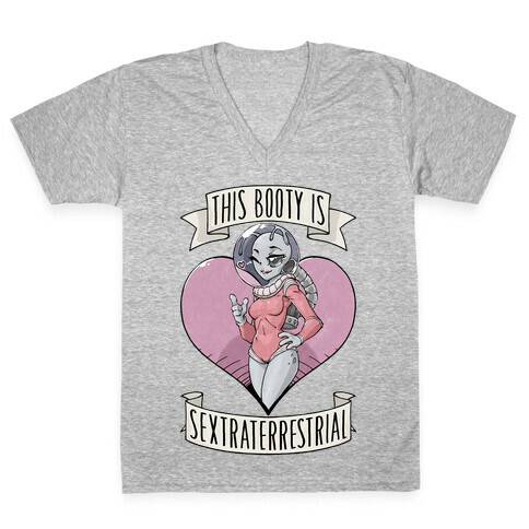 This Booty Is Sextraterrestrial V-Neck Tee Shirt