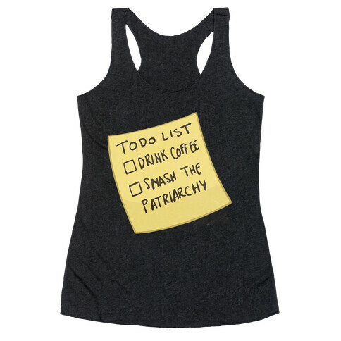 Todo: Drink Coffee, Smash Patriarchy Racerback Tank Top