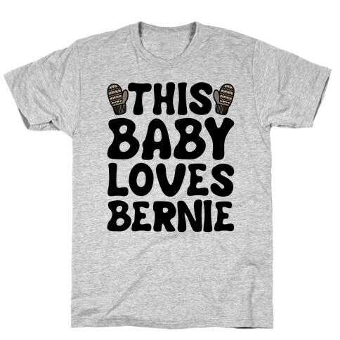 This Baby Loves Bernie T-Shirt