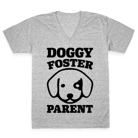 Doggy Foster Parent V-Neck Tee Shirt