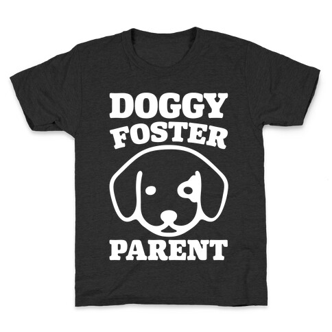 Doggy Foster Parent White Print Kids T-Shirt