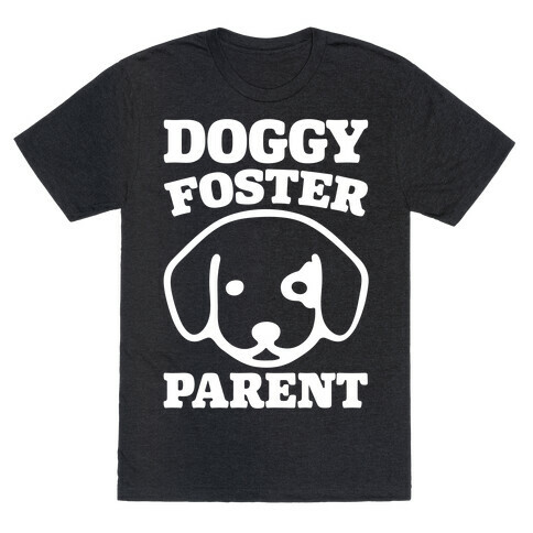 Doggy Foster Parent White Print T-Shirt