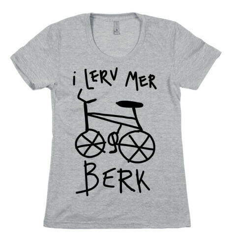 I Lerv Mer Berk Derpy Bike Womens T-Shirt