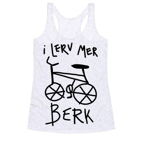 I Lerv Mer Berk Derpy Bike Racerback Tank Top