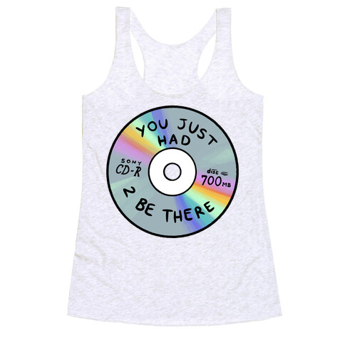 You Just Had To Be There - Mix CD Racerback Tank Top