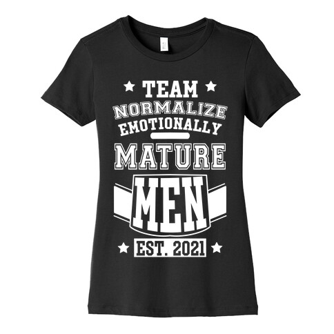 Team Normalize Emotionally Mature Men Womens T-Shirt