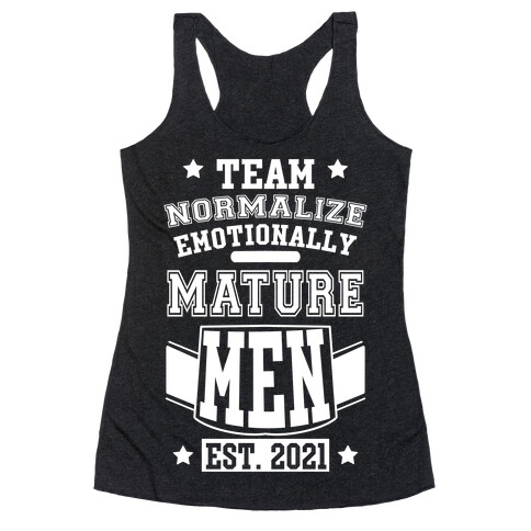 Team Normalize Emotionally Mature Men Racerback Tank Top