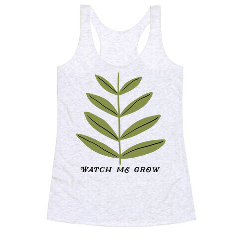 Watch Me Grow Plant Racerback Tank Top