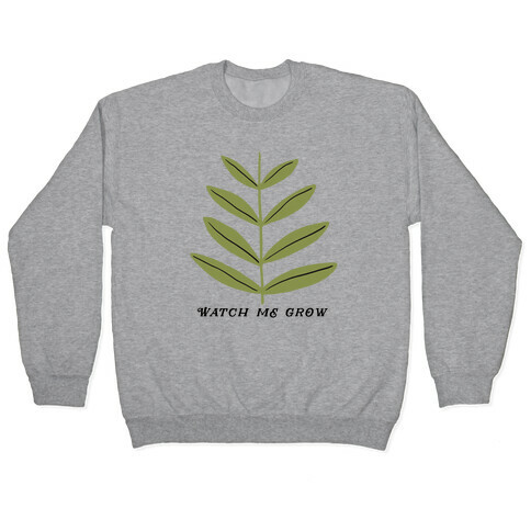 Watch Me Grow Plant Pullover