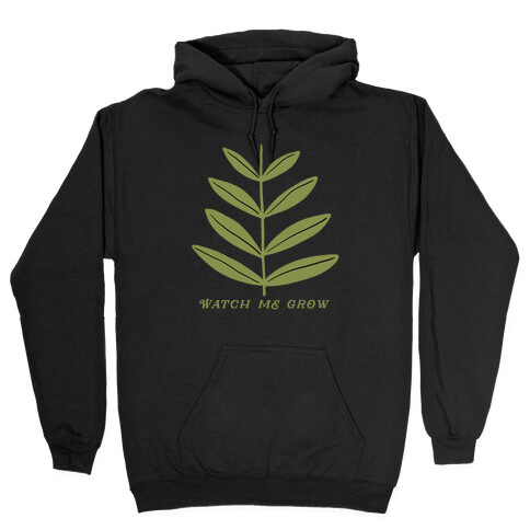 Watch Me Grow Plant Hooded Sweatshirt