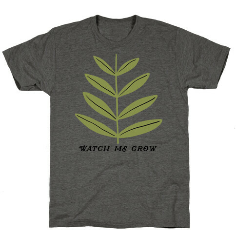 Watch Me Grow Plant T-Shirt