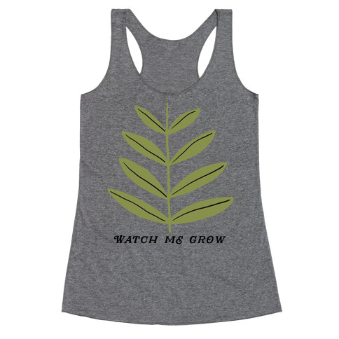 Watch Me Grow Plant Racerback Tank Top