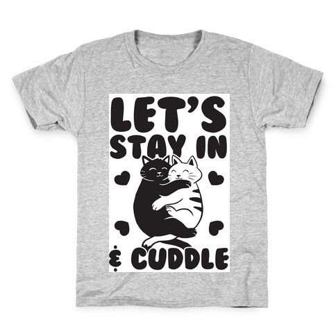 Let's Stay in & Cuddle Kids T-Shirt