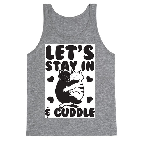 Let's Stay in & Cuddle Tank Top