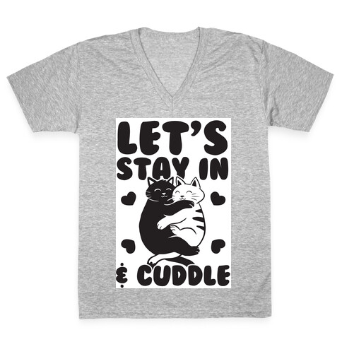 Let's Stay in & Cuddle V-Neck Tee Shirt