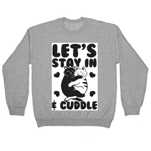 Let's Stay in & Cuddle Pullover