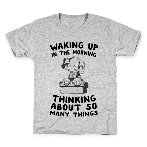 Waking up in the Morning Thinking About so Many Things (Silver Monkey) Kids T-Shirt