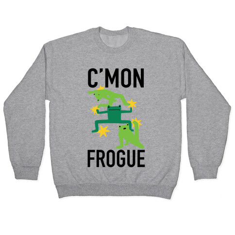C'mon Frogue Pullover