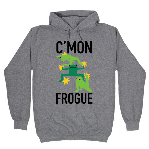 C'mon Frogue Hooded Sweatshirt