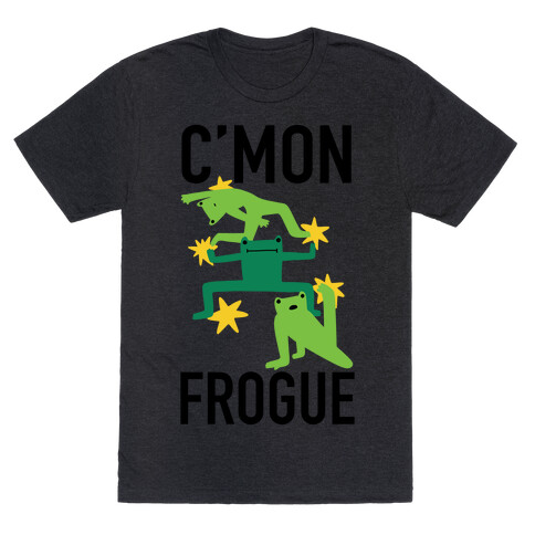 C'mon Frogue T-Shirt
