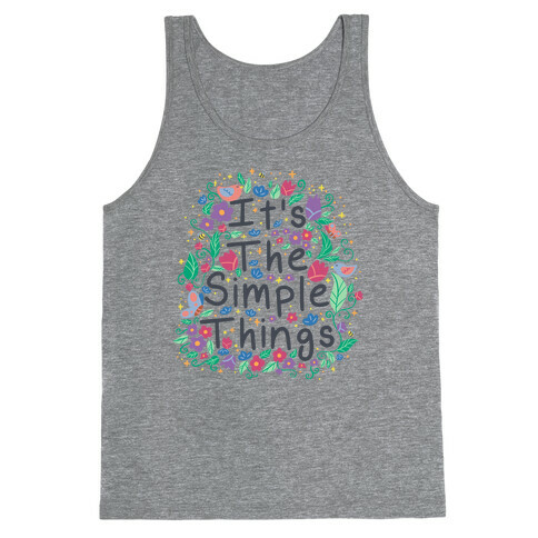 It's The Simple Things Tank Top