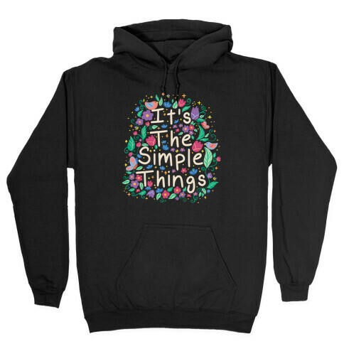 It's The Simple Things Hooded Sweatshirt