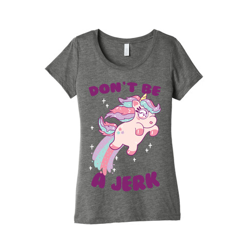 Don't Be A Jerk Womens T-Shirt