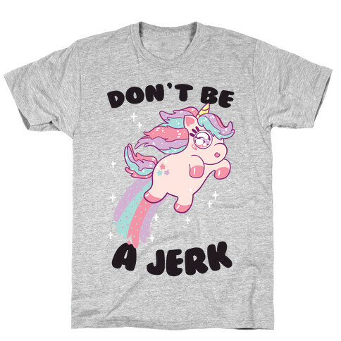 Don't Be A Jerk T-Shirt