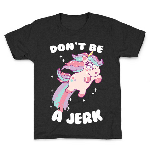 Don't Be A Jerk Kids T-Shirt