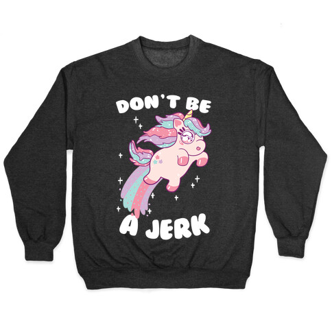 Don't Be A Jerk Pullover