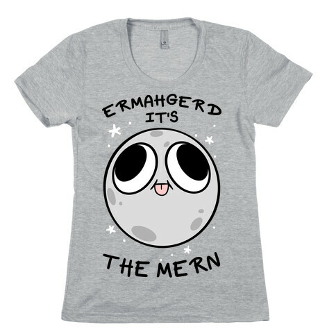 Ermahgerd It's The Mern Womens T-Shirt