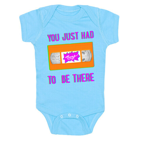 You Just Had To Be There VHS Tape Baby One-Piece