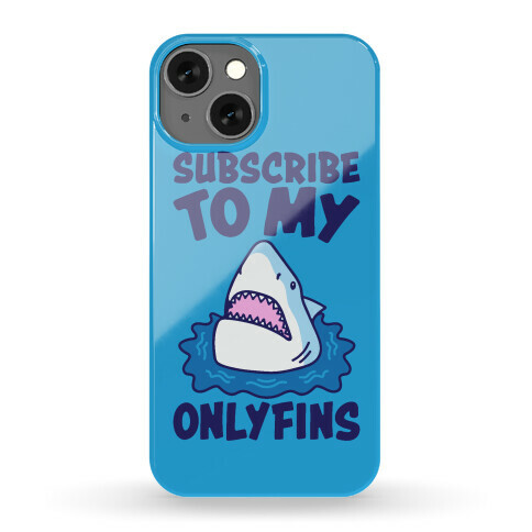 Subscribe To My Onlyfins Shark Parody Phone Case