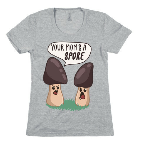 Your Mom's A Spore Cartoon Womens T-Shirt