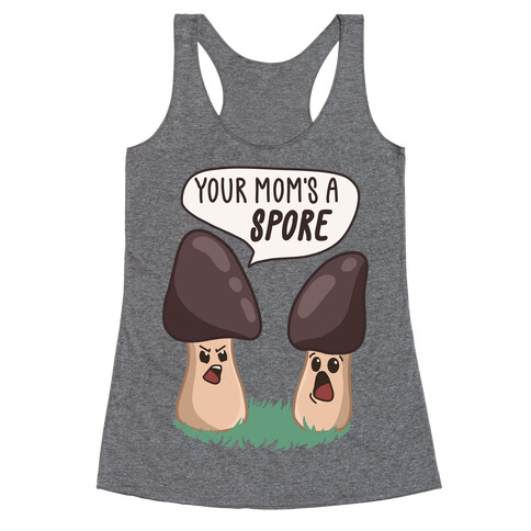 Your Mom's A Spore Cartoon Racerback Tank Top