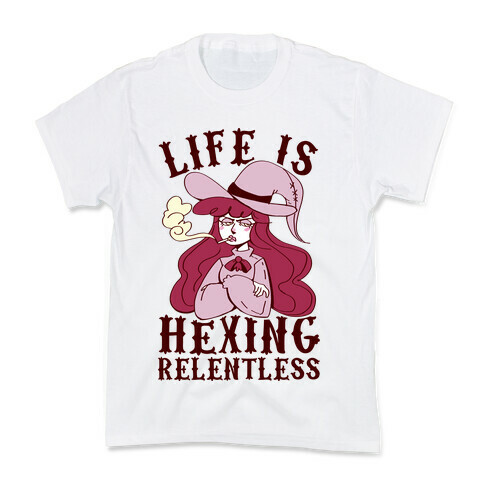 Life is Hexing Relentless Kids T-Shirt