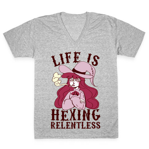 Life is Hexing Relentless V-Neck Tee Shirt