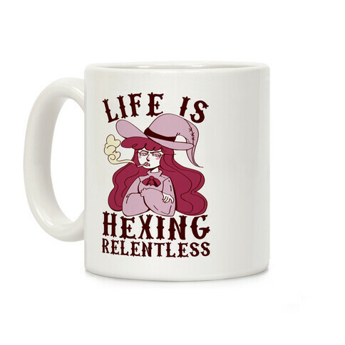 Life is Hexing Relentless Coffee Mug