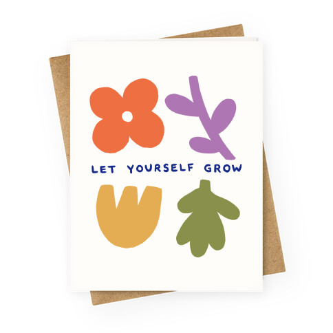 Let Yourself Grow Greeting Card