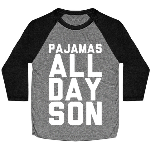 Pajamas All Day Son Baseball Tee