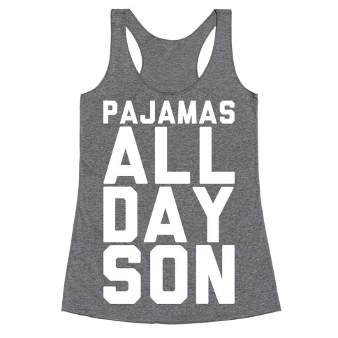 Pajamas All Day Son Racerback Tank Top