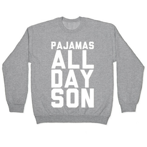 Pajamas All Day Son Pullover