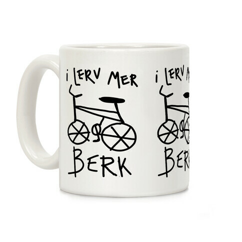 I Lerv Mer Berk Derpy Bike Coffee Mug