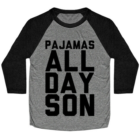 Pajamas All Day Son Baseball Tee