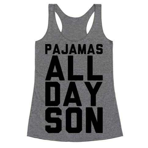Pajamas All Day Son Racerback Tank Top
